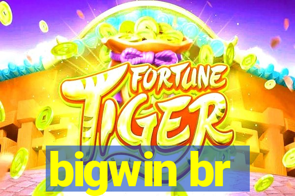 bigwin br